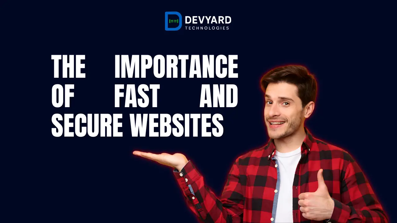 The Importance of Fast and Secure Websites