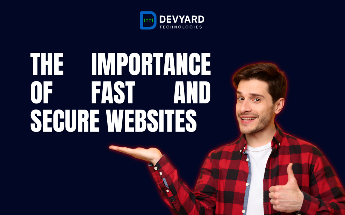 The Importance of Fast and Secure Websites