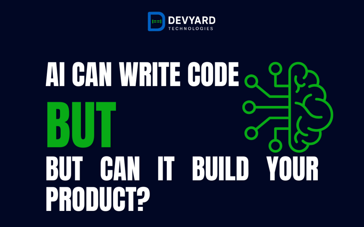 AI Can Write Code, But Can It Build Your Product